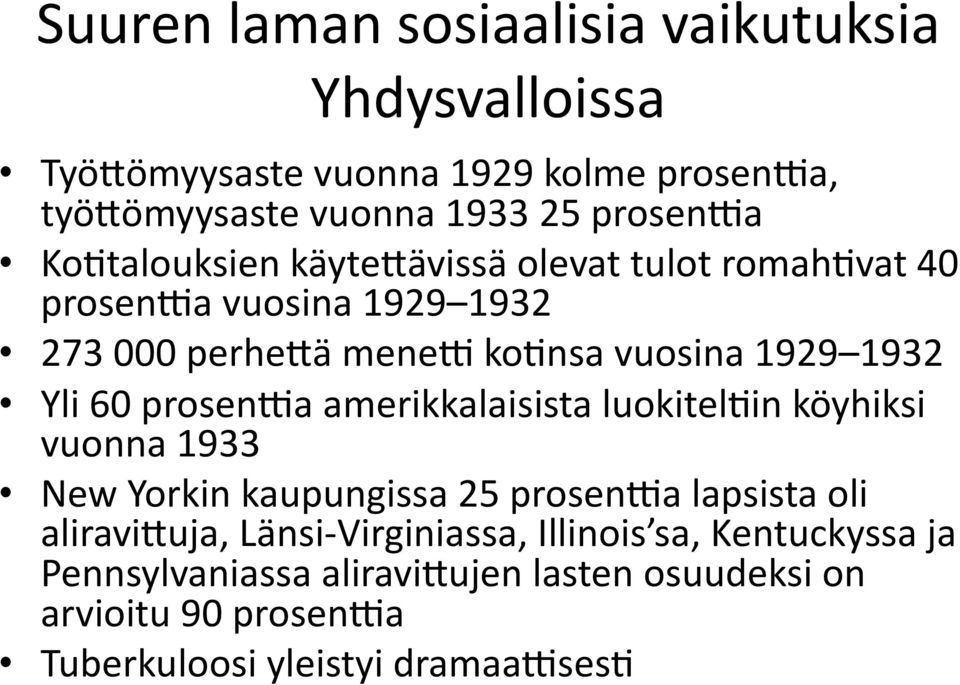 prosen_a amerikkalaisista luokitelbin köyhiksi vuonna 1933 New Yorkin kaupungissa 25 prosen_a lapsista oli aliraviouja, Länsi-