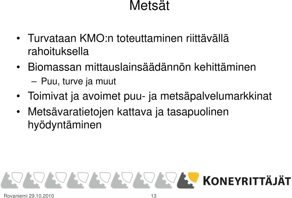 Toimivat ja avoimet puu- ja metsäpalvelumarkkinat