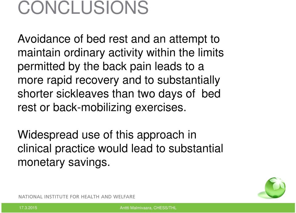 substantially shorter sickleaves than two days of bed rest or back-mobilizing