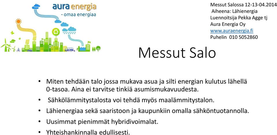 Aina ei tarvitse tinkiä asumismukavuudesta. Sähkölämmitystalosta voi tehdä myös maalämmitystalon.