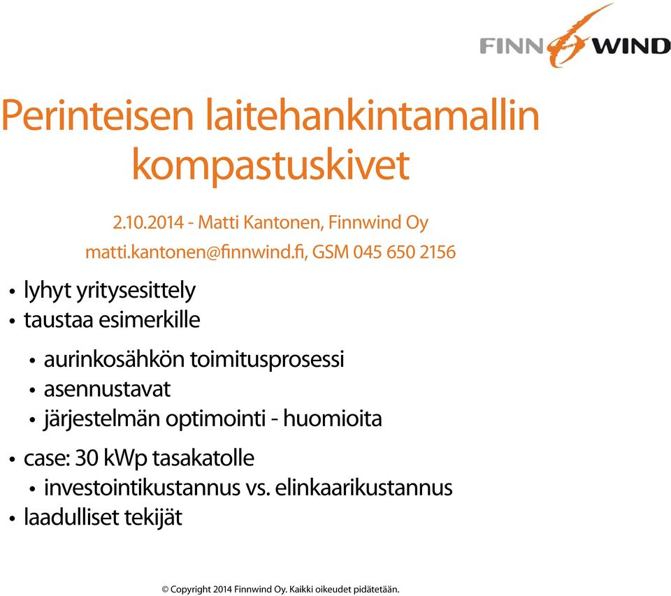 fi, GSM 045 650 2156 lyhyt yritysesittely taustaa esimerkille aurinkosähkön