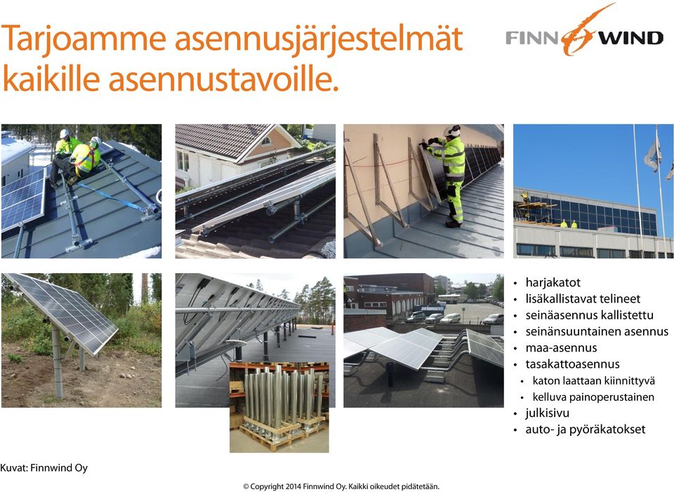 seinänsuuntainen asennus maa-asennus tasakattoasennus katon laattaan