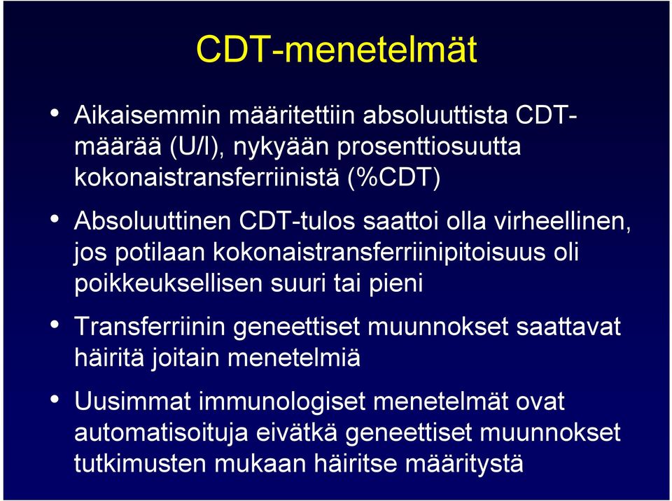 kokonaistransferriinipitoisuus oli poikkeuksellisen suuri tai pieni Transferriinin geneettiset muunnokset