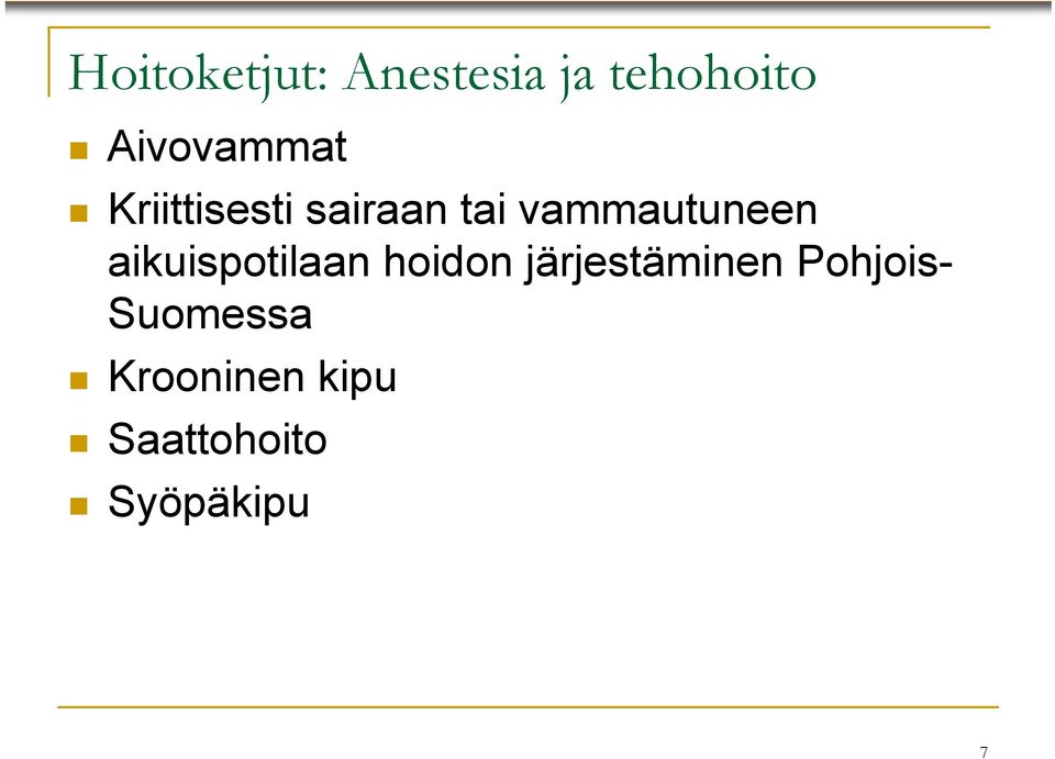 vammautuneen aikuispotilaan hoidon