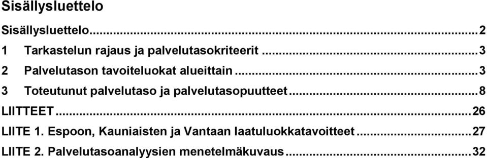 .. 3 2 Palvelutason tavoiteluokat alueittain.