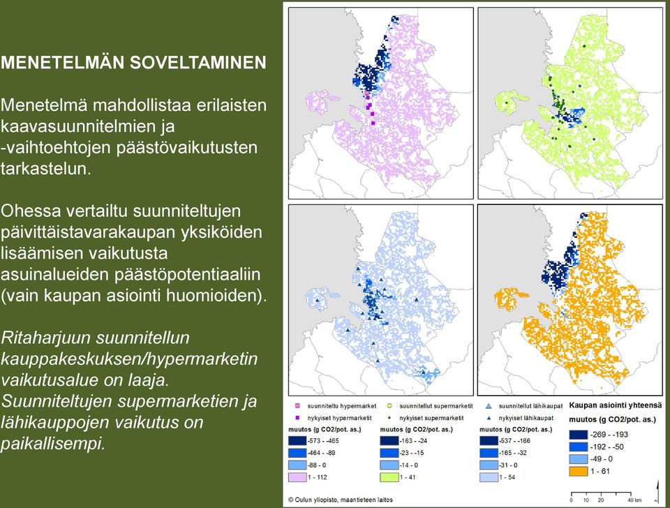 Ohessa vertailtu suunniteltujen päivittäistavarakaupan yksiköiden lisäämisen vaikutusta asuinalueiden