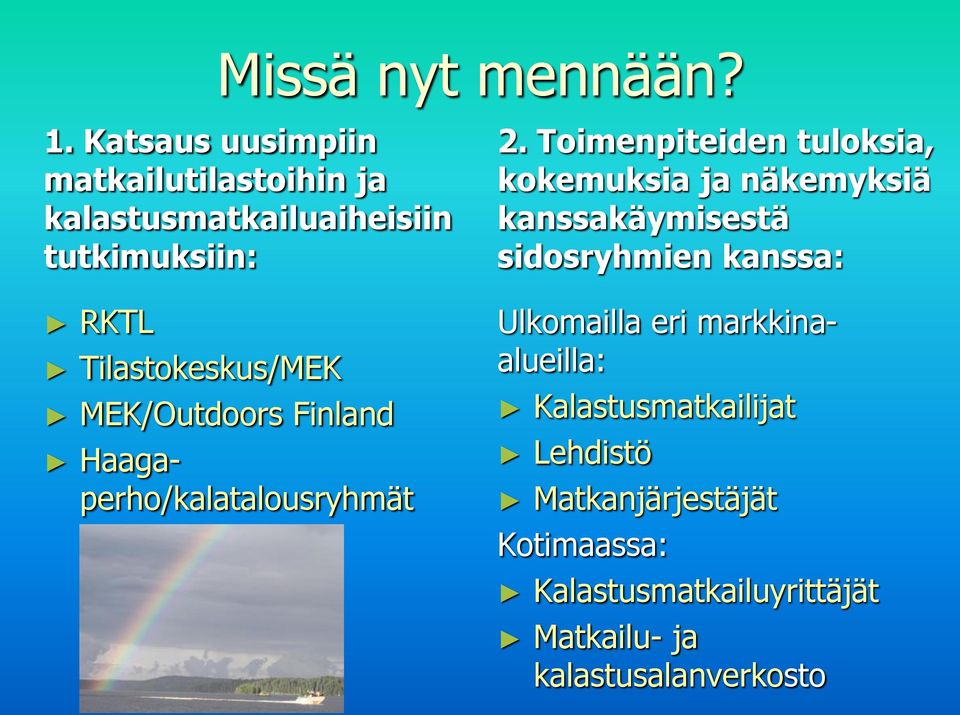 MEK/Outdoors Finland Haagaperho/kalatalousryhmät 2.