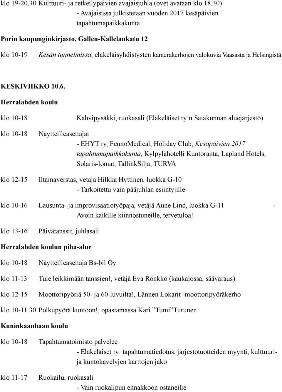 Vaasasta ja Helsingistä KESKIVIIKKO 10.6.