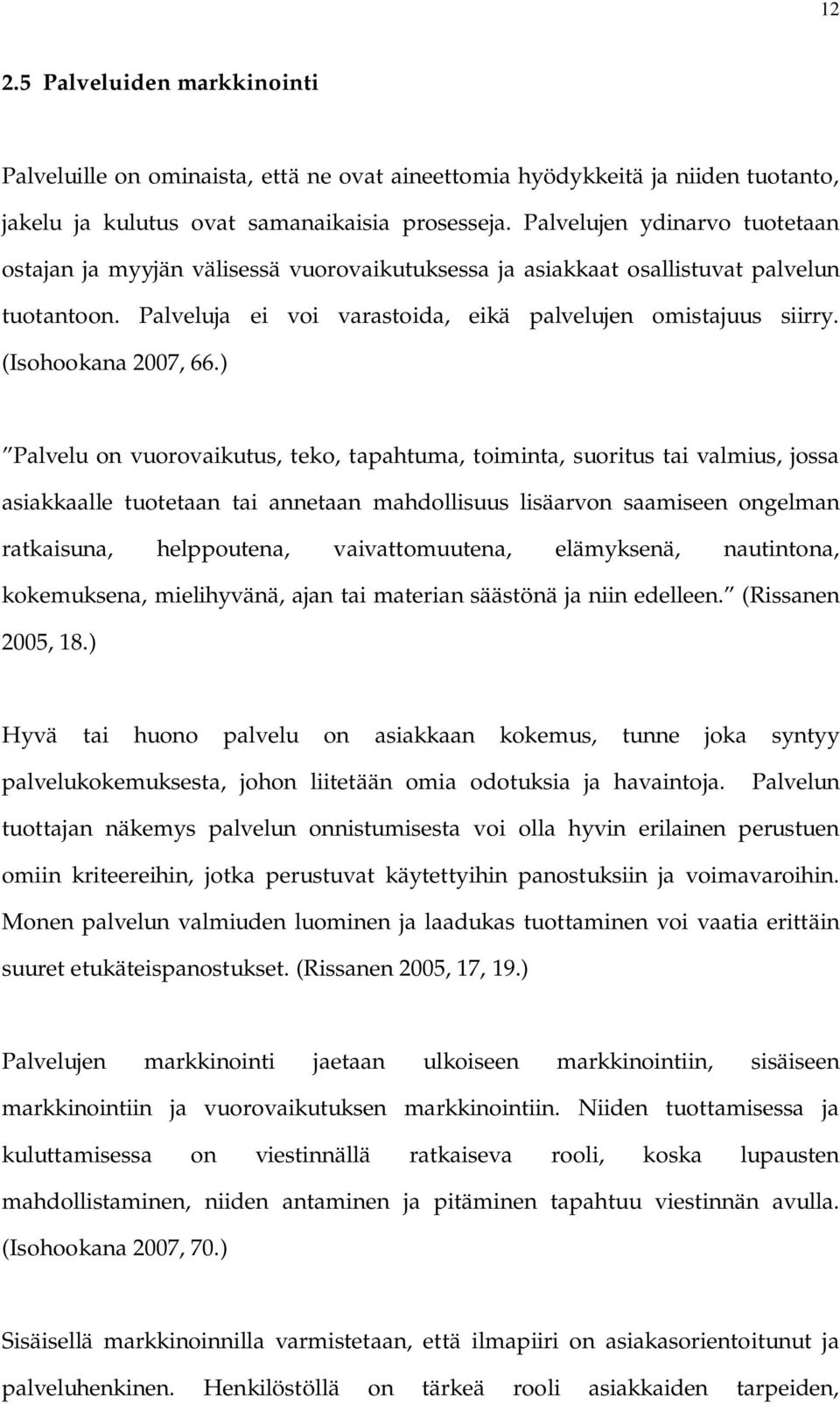 (Isohookana 2007, 66.