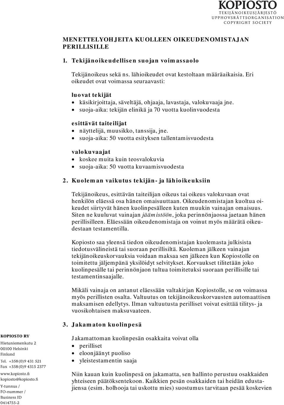 suoja-aika: tekijän elinikä ja 70 vuotta kuolinvuodesta esittävät taiteilijat näyttelijä, muusikko, tanssija, jne.