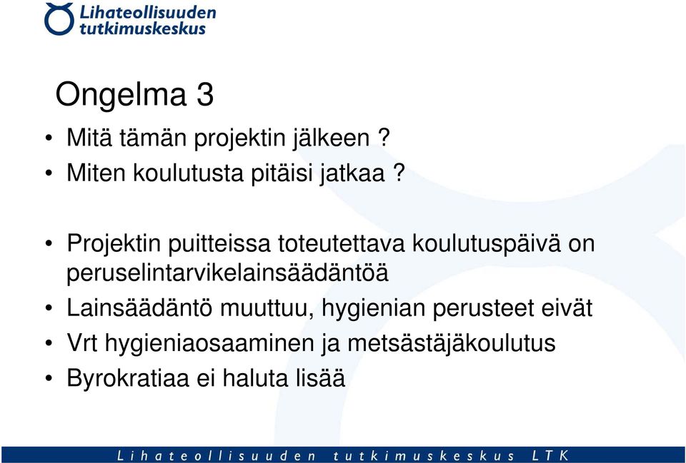 Projektin puitteissa toteutettava koulutuspäivä on