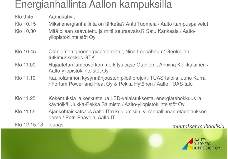 00 Hajautetun lämpöverkon merkitys case Otaniemi, Anniina Koikkalainen / Aalto-yliopistokiinteistöt Oy Klo 11.