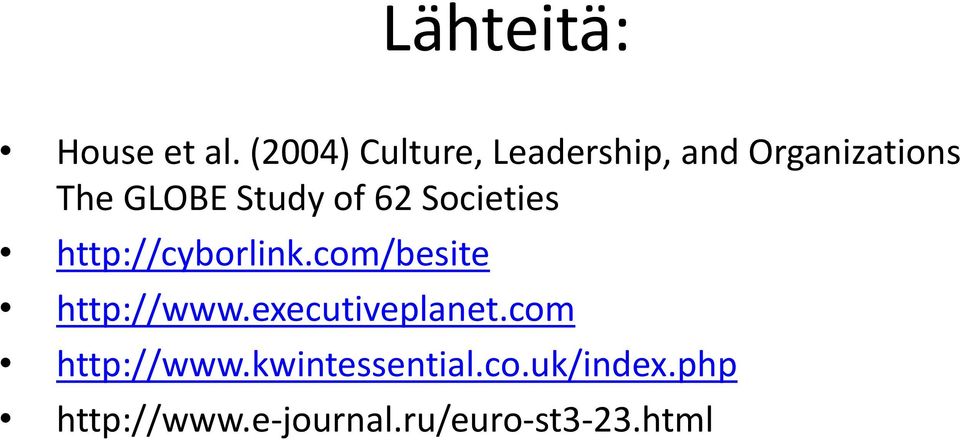 Study of 62 Societies http://cyborlink.com/besite http://www.