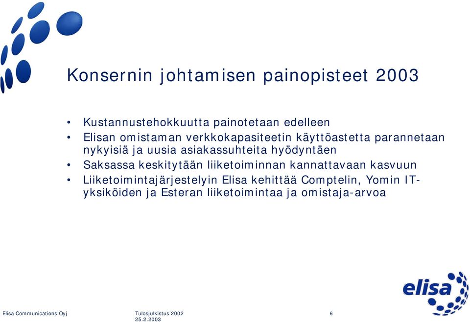 hyödyntäen Saksassa keskitytään liiketoiminnan kannattavaan kasvuun