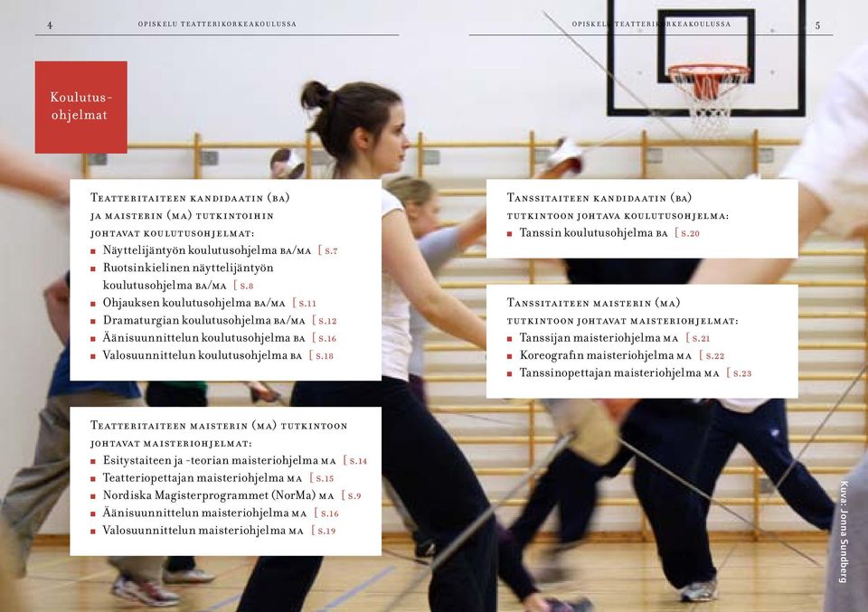 18 Tanssitaiteen kandidaatin (ba) tutkintoon johtava koulutusohjelma: Tanssin koulutusohjelma ba [ s.
