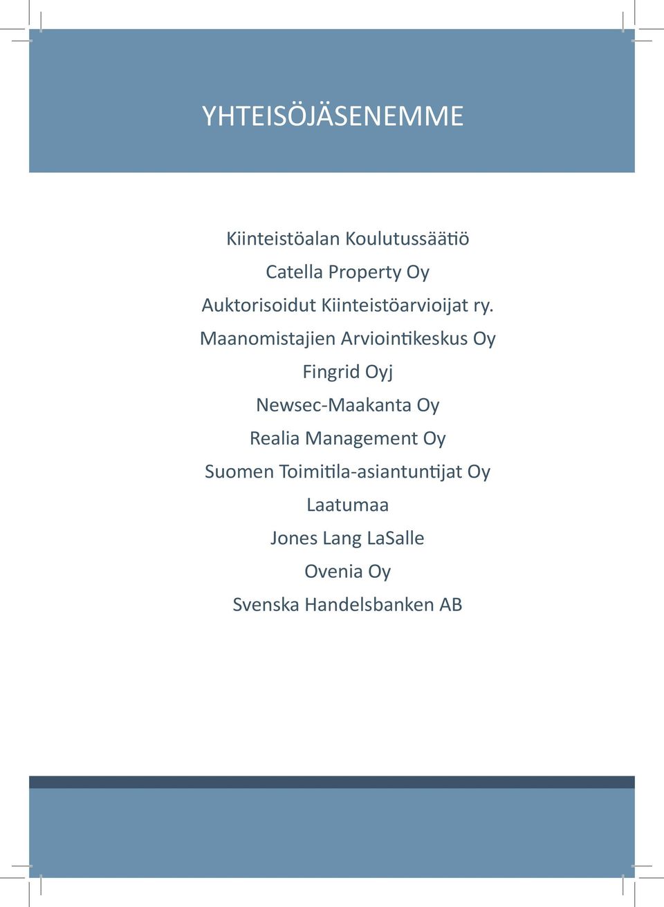 Maanomistajien Arviointikeskus Oy Fingrid Oyj Newsec-Maakanta Oy Realia