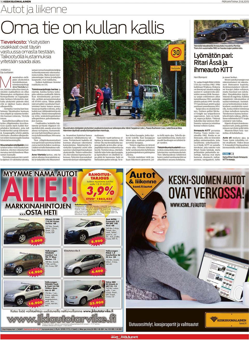 Eija Juutilainen Muuratsalon eteläpään yksityistien tietoimikunnan toiminnanjohtaja Arvo Viertola kertoo, kuinka vaiherikas tämä yksityistie osakkailleen on ollut.