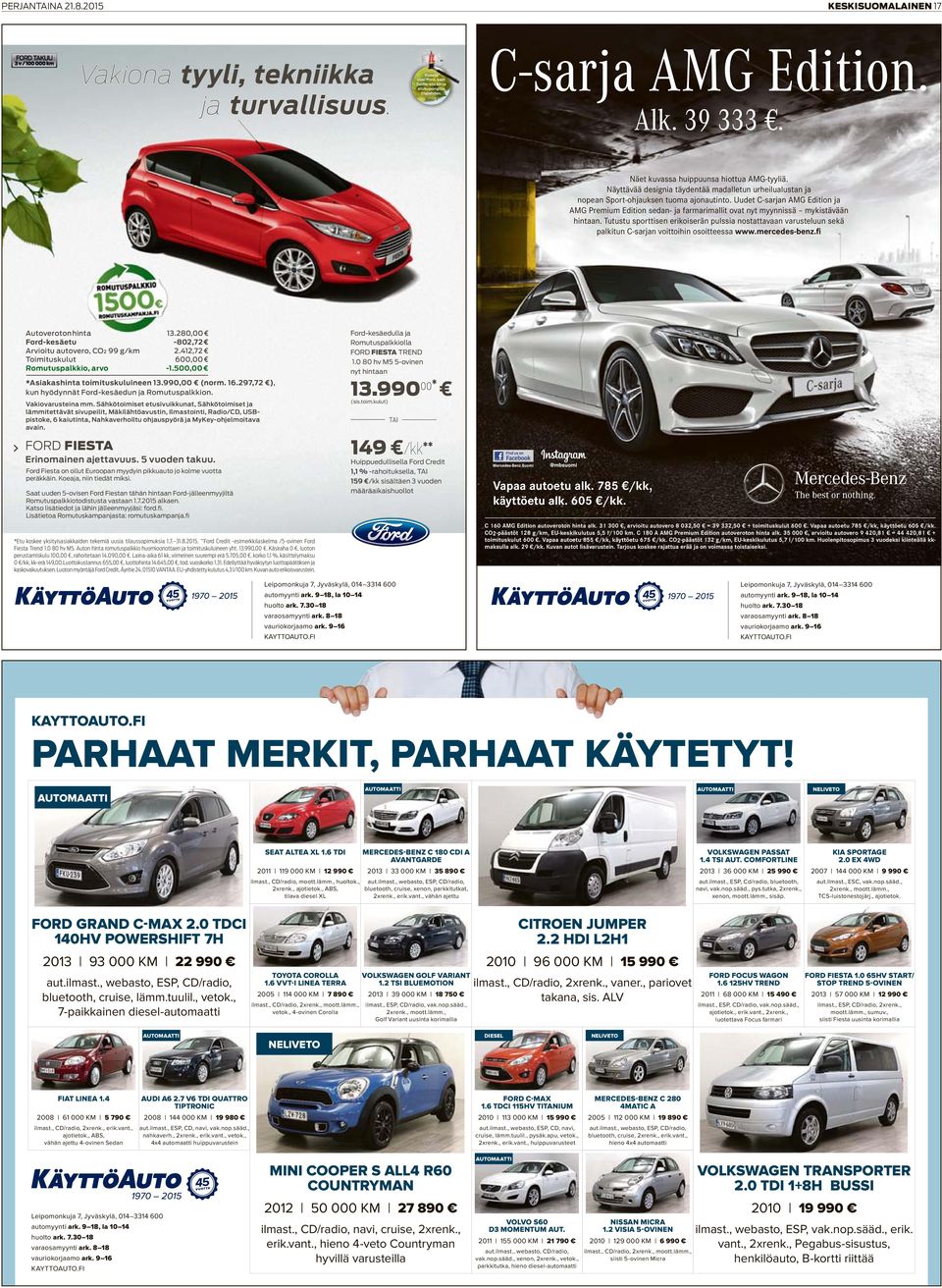 Uudet C-sarjan AMG Edition ja AMG Premium Edition sedan- ja farmarimallit ovat nyt myynnissä mykistävään hintaan.