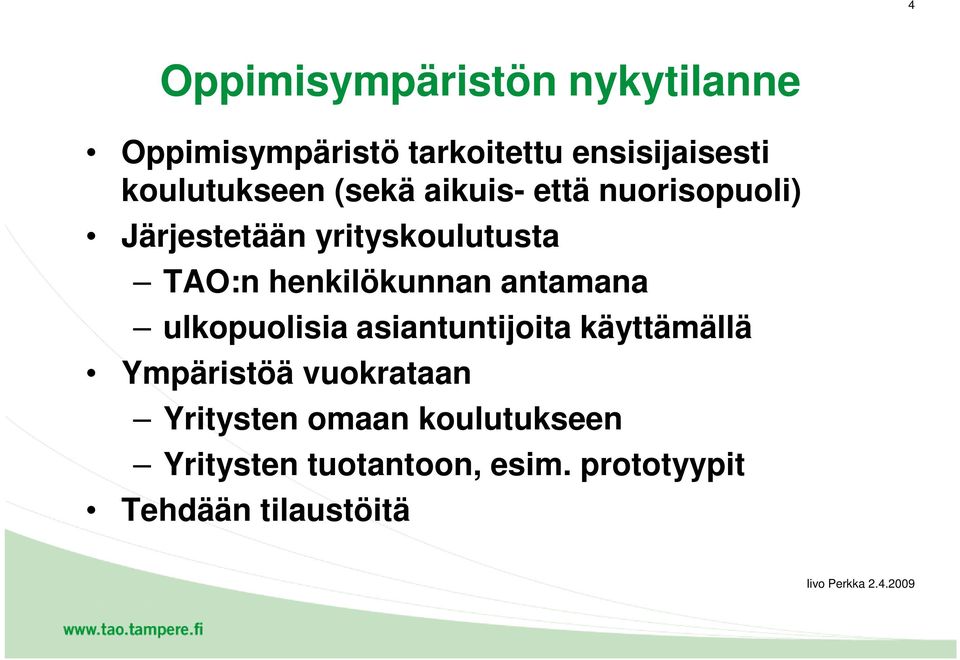 henkilökunnan antamana ulkopuolisia asiantuntijoita käyttämällä Ympäristöä