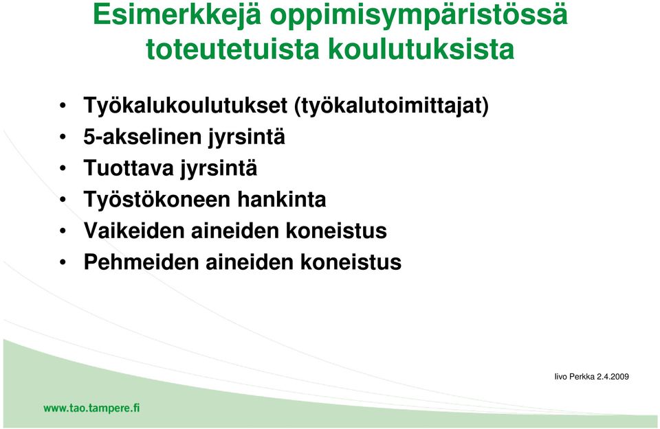 5-akselinen jyrsintä Tuottava jyrsintä Työstökoneen