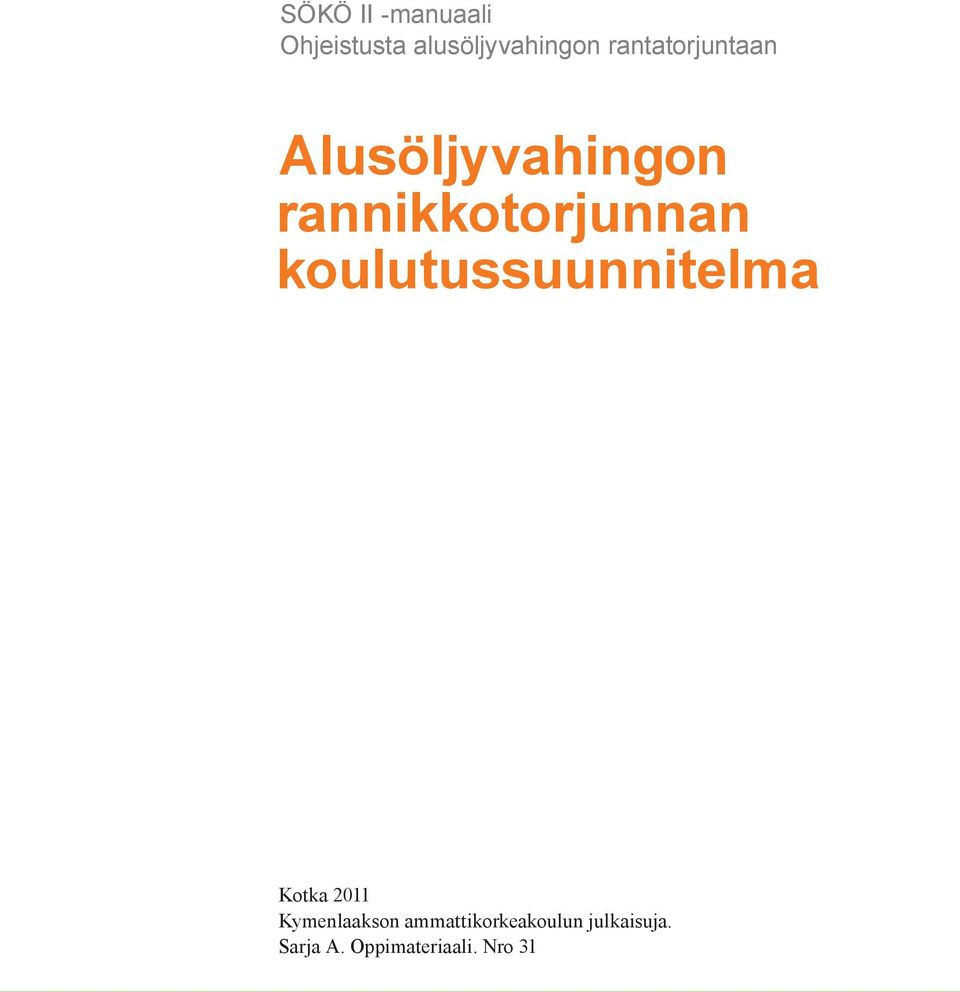 Kymenlaakson ammattikorkeakoulun julkaisuja. Sarja A.