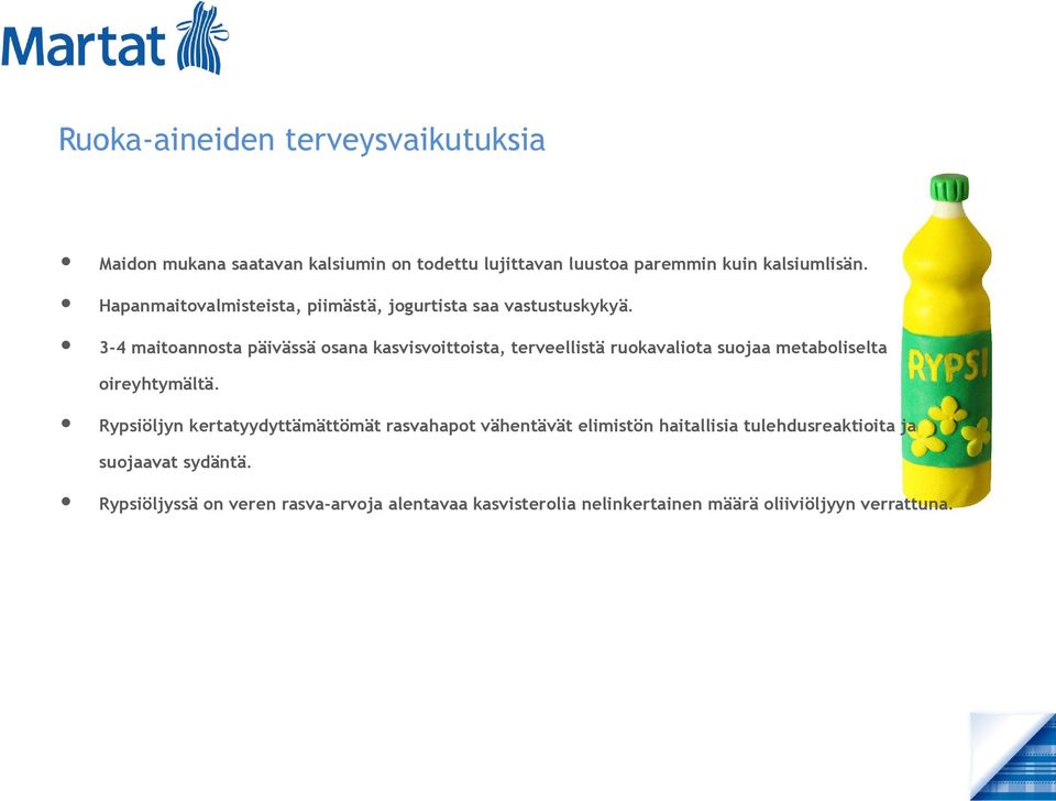 3-4 maitoannosta päivässä osana kasvisvoittoista, terveellistä ruokavaliota suojaa metaboliselta oireyhtymältä.