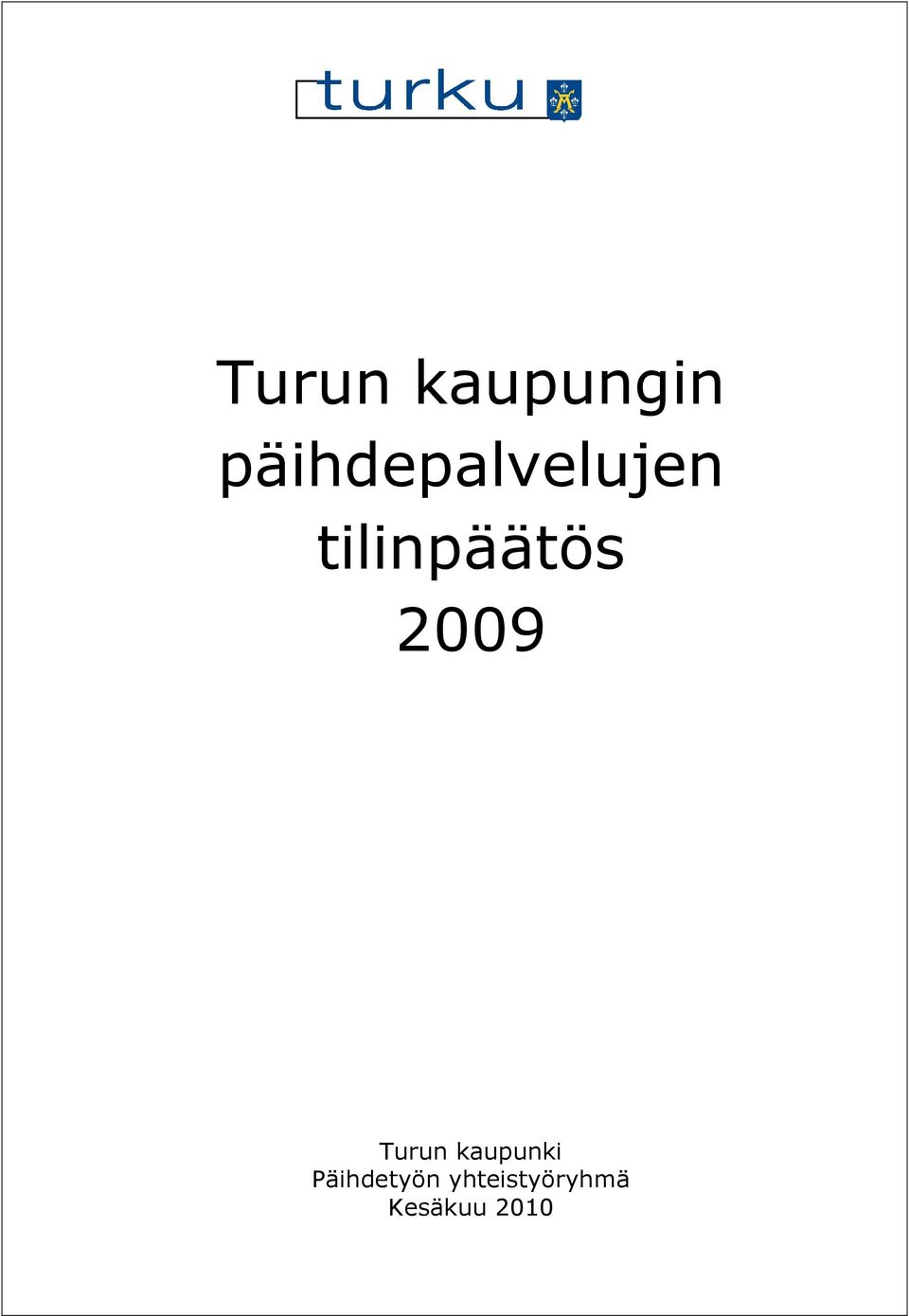 tilinpäätös 2009 Turun