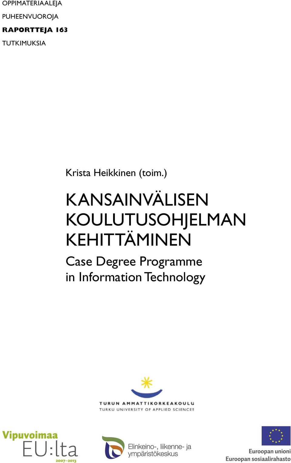 ) KANSAINVÄLISEN KOULUTUSOHJELMAN
