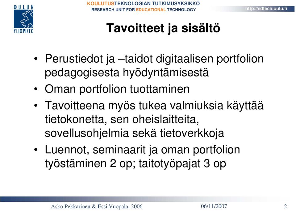 tukea valmiuksia käyttää tietokonetta, sen oheislaitteita, sovellusohjelmia