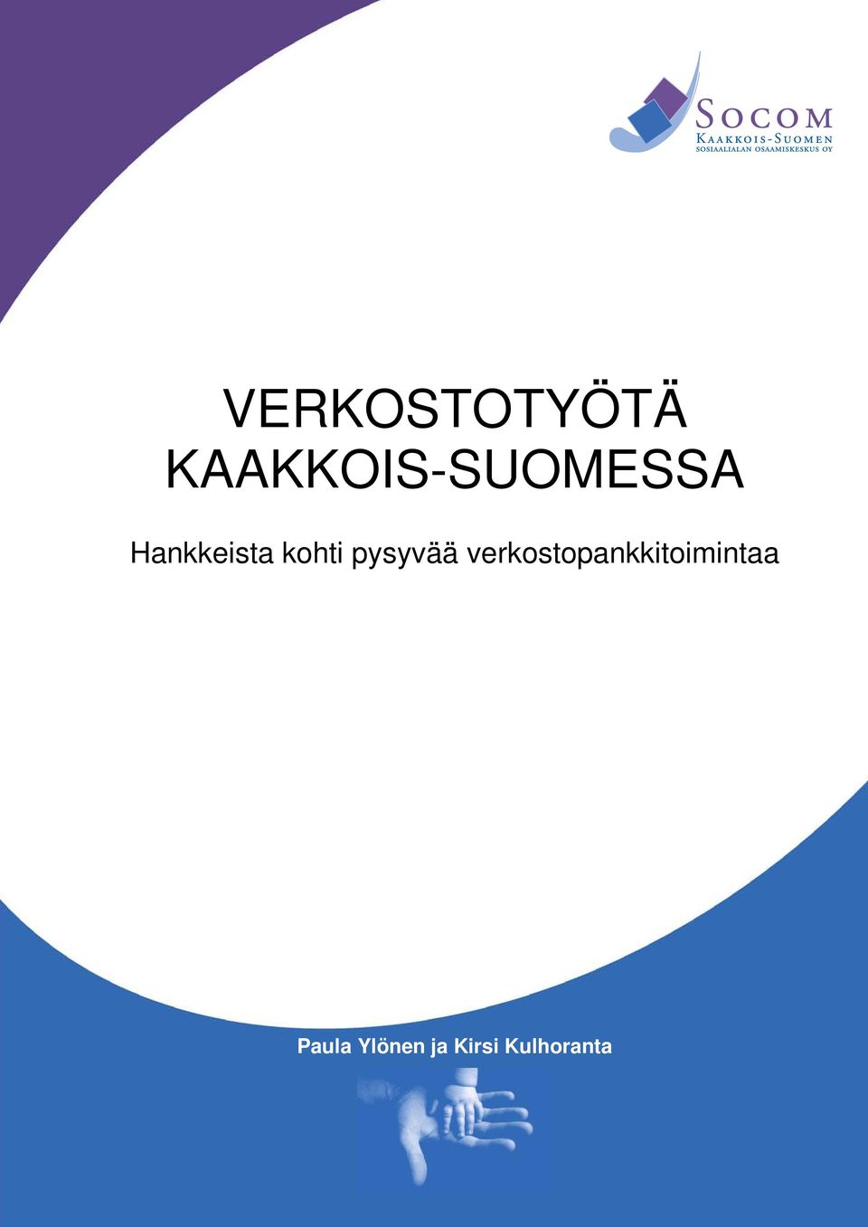 verkostopankkitoimintaa Paula Ylönen