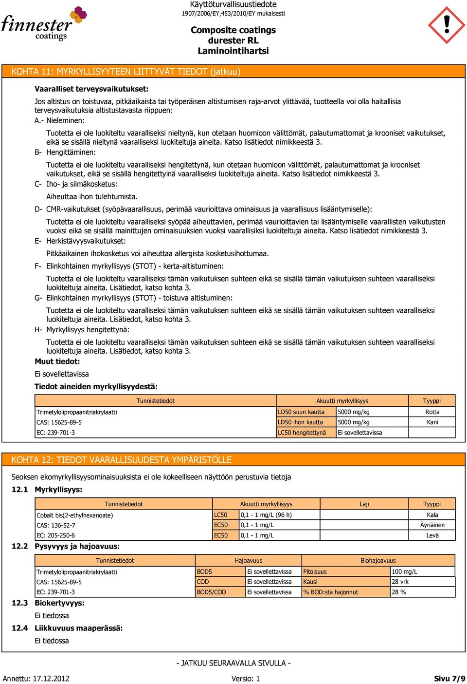 5 ja direktiivin 1999/45/EY 6 artiklan 3 kohdan b) ja c) alakohtien suositukset.