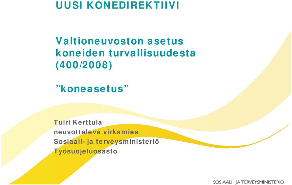 koneasetus Tuiri Kerttula neuvotteleva