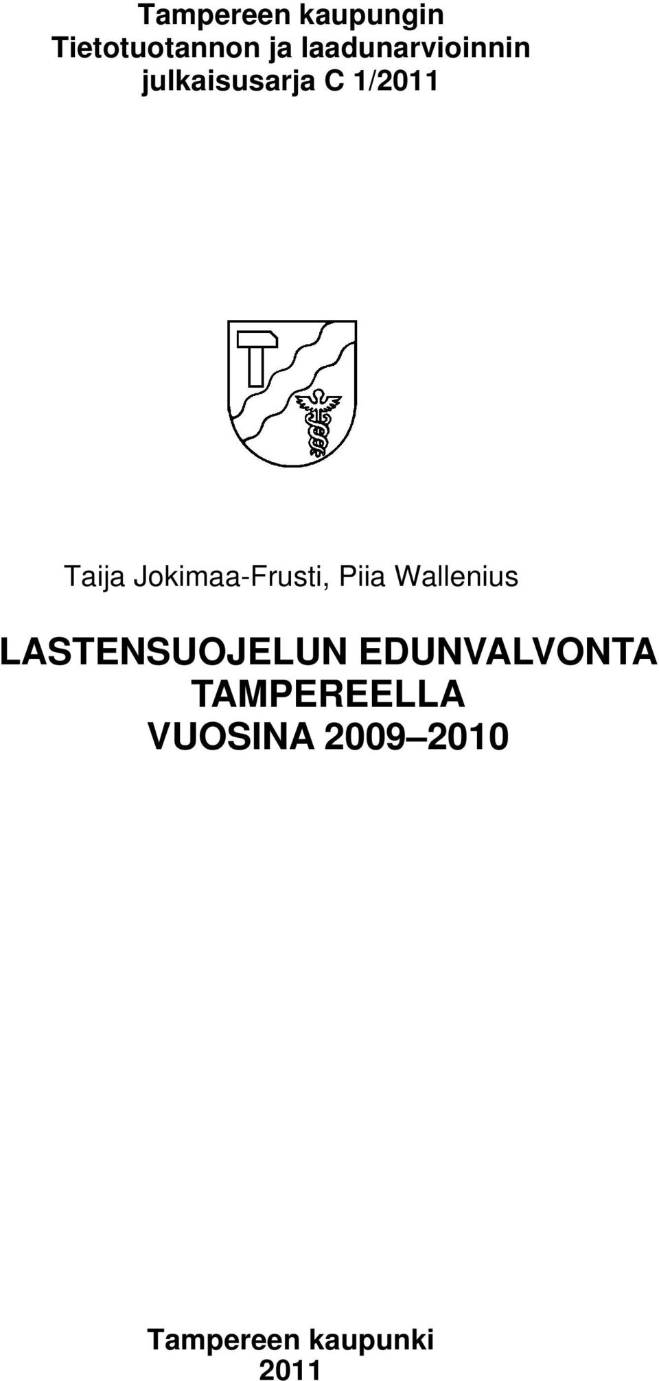 Jokimaa-Frusti, Piia Wallenius LASTENSUOJELUN