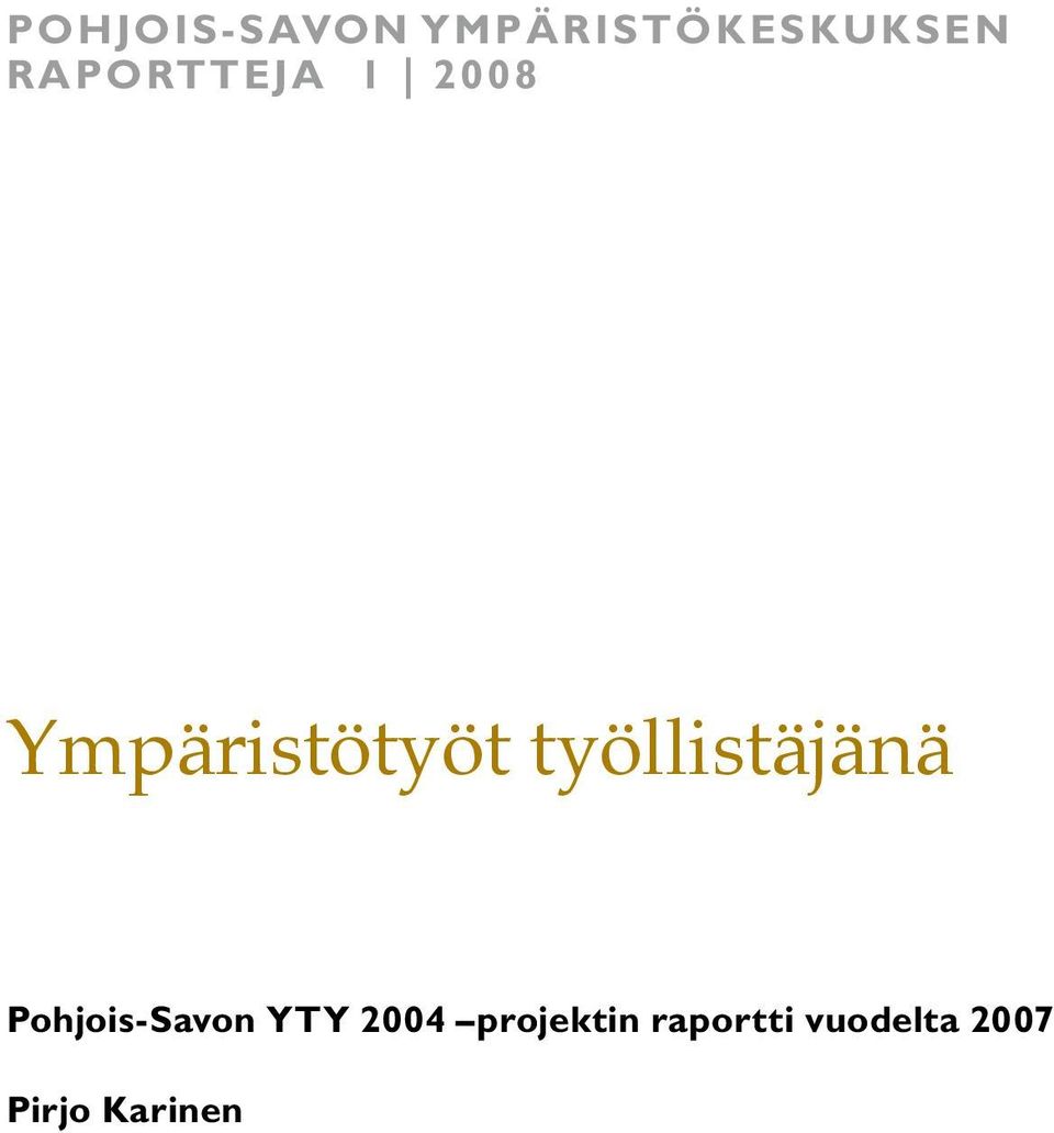 työllistäjänä Pohjois-Savon YTY 2004