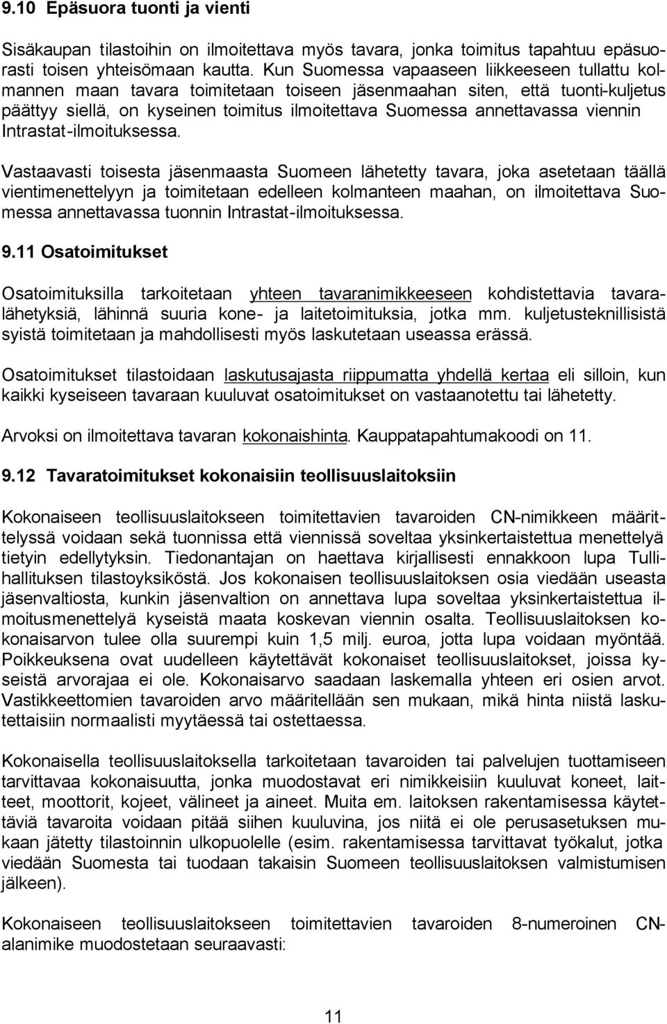 viennin Intrastat-ilmoituksessa.