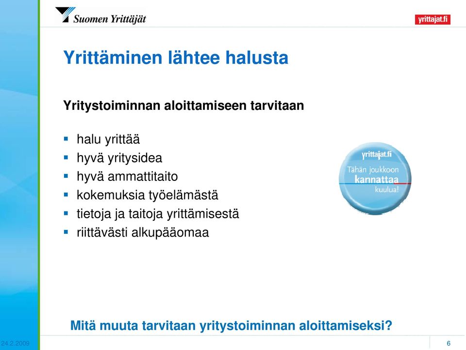 kokemuksia työelämästä tietoja ja taitoja yrittämisestä