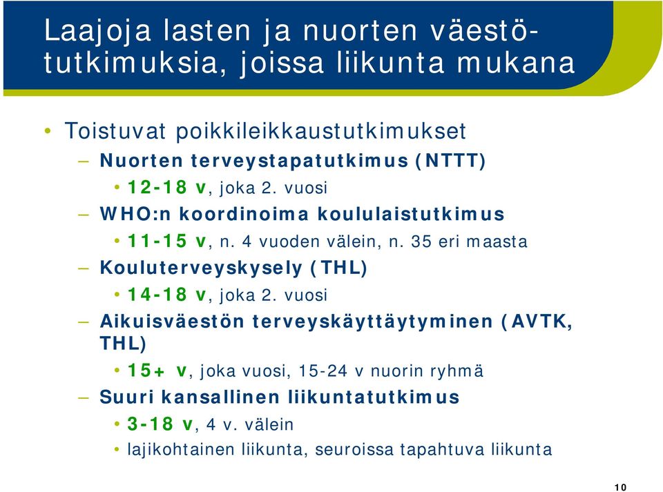 35 eri maasta Kouluterveyskysely (THL) 14-18 v, joka 2.