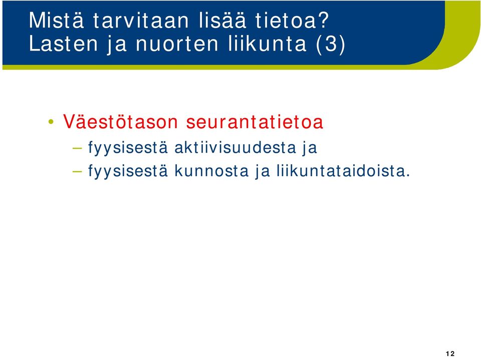 Väestötason seurantatietoa fyysisestä