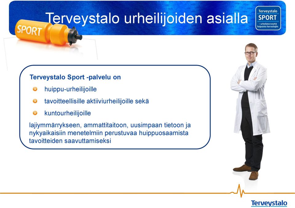 kuntourheilijoille lajiymmärrykseen, ammattitaitoon, uusimpaan tietoon