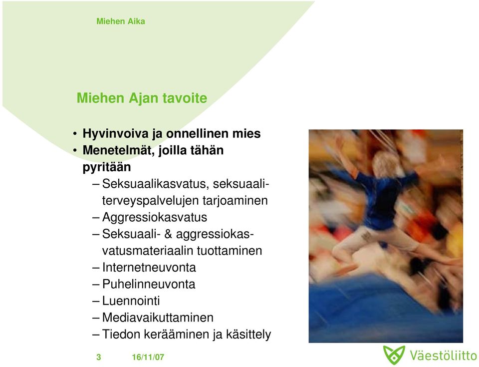 Aggressiokasvatus Seksuaali- & aggressiokasvatusmateriaalin tuottaminen