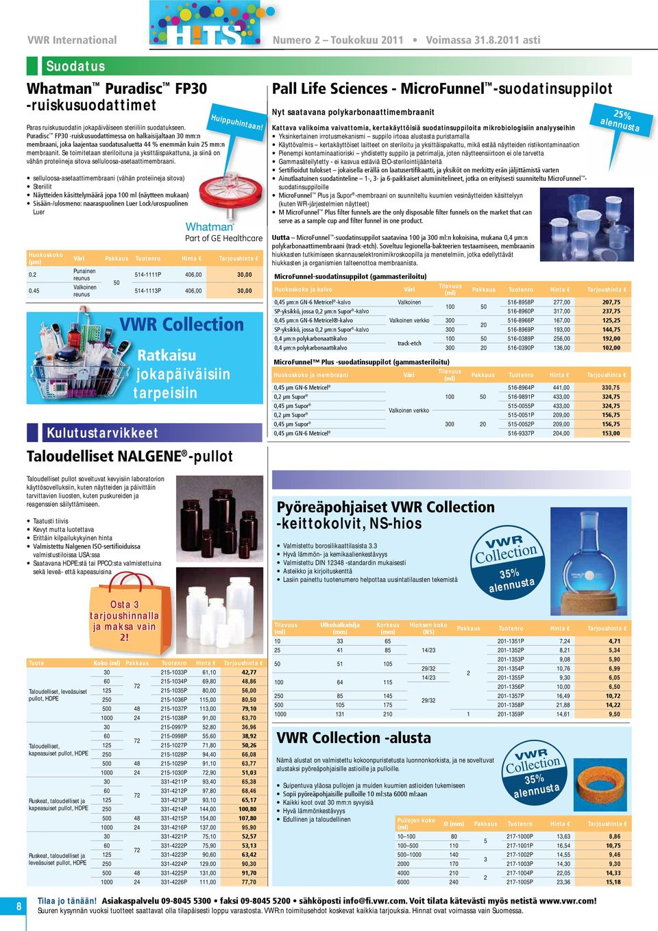 selluloosa-asetaattimembraani (vähän proteiineja sitova) Steriilit Luer Huokoskoko 0.2 0.
