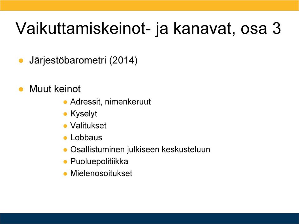 nimenkeruut Kyselyt Valitukset Lobbaus