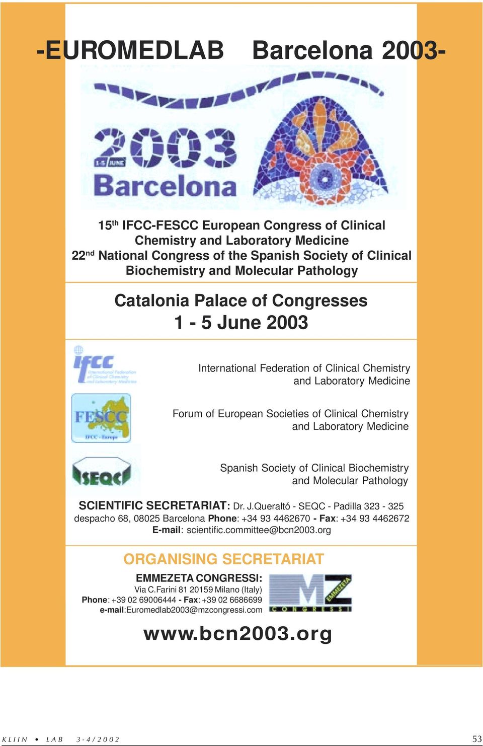 Spanish Society of Clinical Biochemistry and Molecular Pathology SCIENTIFIC SECRETARIAT: Dr. J.