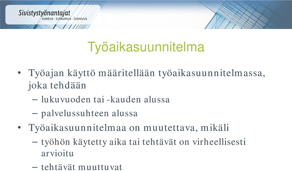 alussa palvelussuhteen alussa Työaikasuunnitelmaa on muutettava,