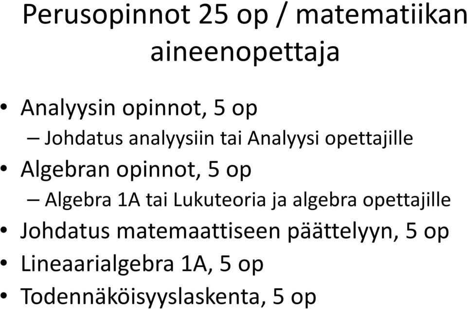 Algebra 1A tai Lukuteoria ja algebra opettajille Johdatus