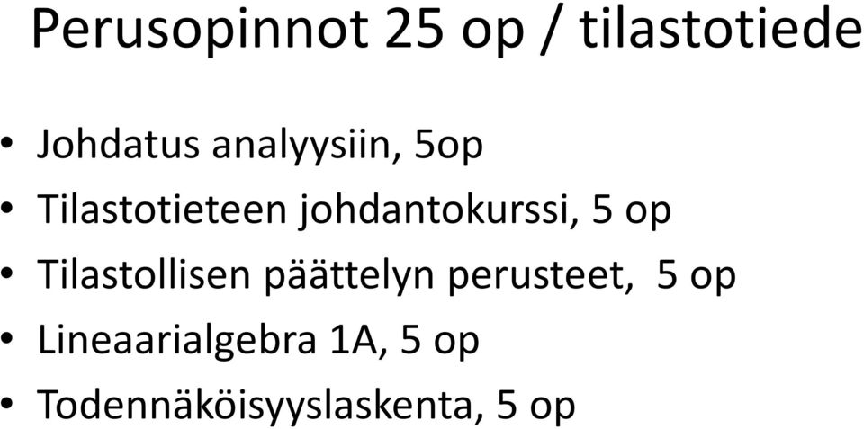 5 op Tilastollisen päättelyn perusteet, 5 op