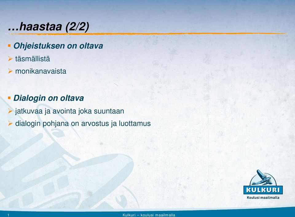 oltava jatkuvaa ja avointa joka