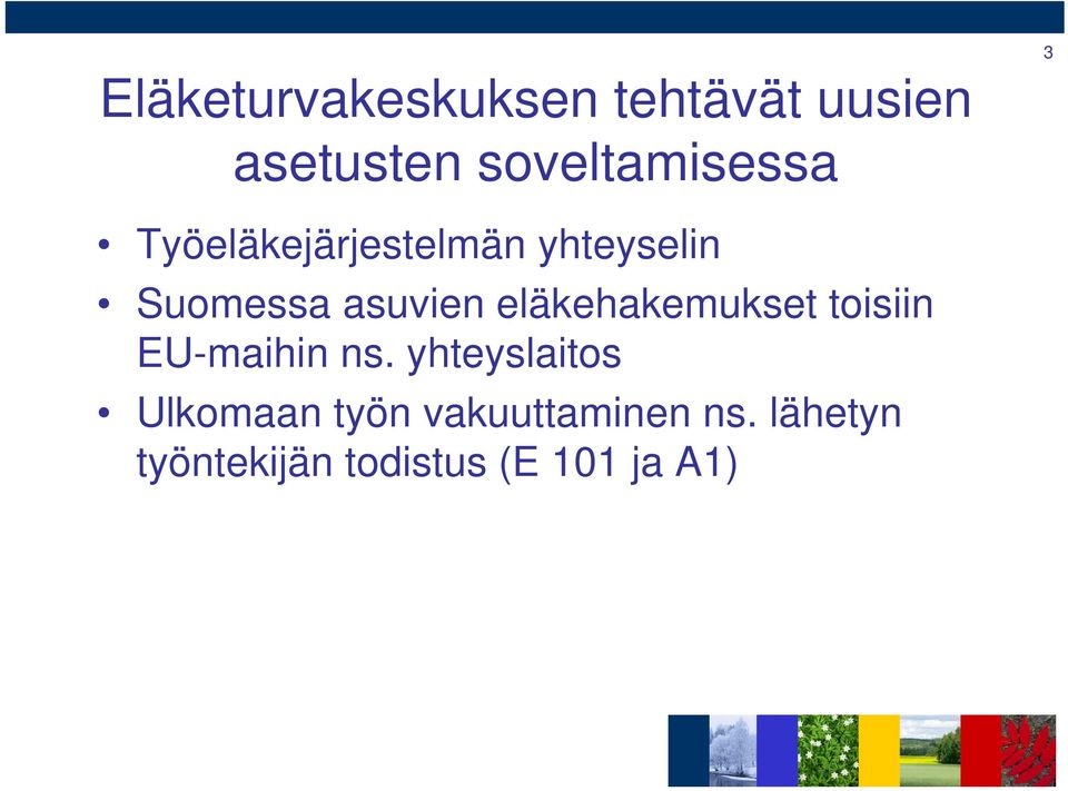 asuvien eläkehakemukset toisiin EU-maihin ns.