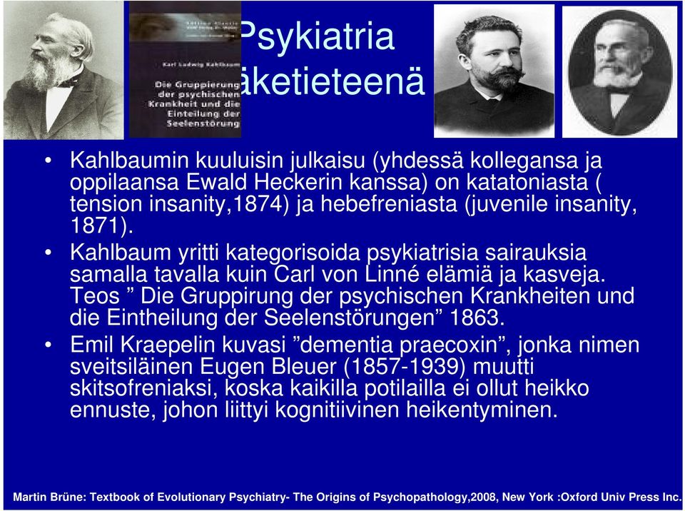 Teos Die Gruppirung der psychischen Krankheiten und die Eintheilung der Seelenstörungen 1863.