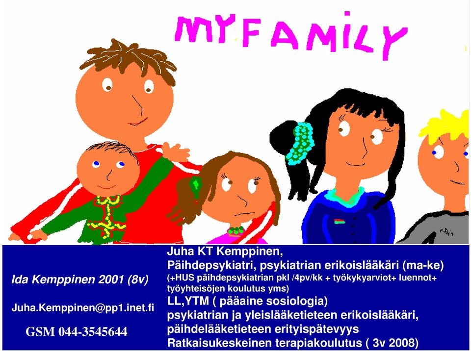 päihdepsykiatrian pkl /4pv/kk + työkykyarviot+ luennot+ työyhteisöjen koulutus yms) LL,YTM (